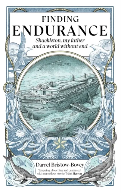 Icon Books Finding Endurance : Shackleton, My Father And A World Without End