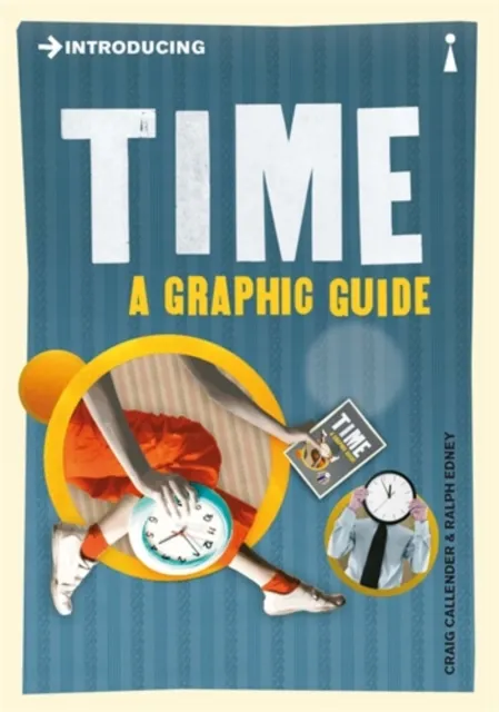 Icon Books Introducing Time : A Graphic Guide