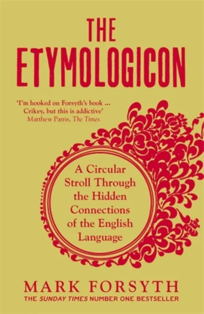 Mark Forsyth The Etymologicon