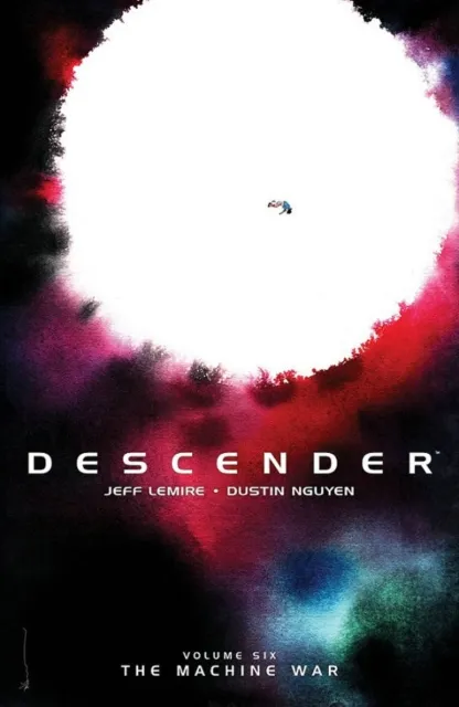 Image Comics Descender Volume 6: The Machine War