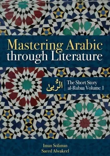 Iman A. Soliman Mastering Arabic Through Literature