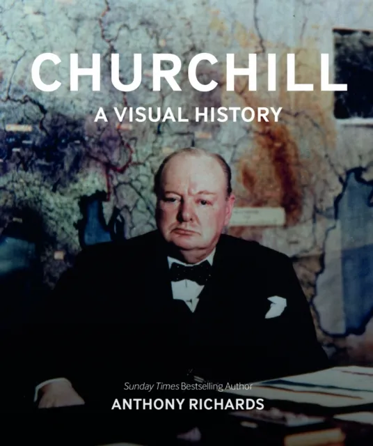 Imperial War Museum Churchill: A Visual History