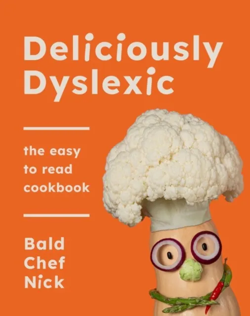 Independent Publishing Network Deliciously Dyslexic : The Easy To Read Cookbook