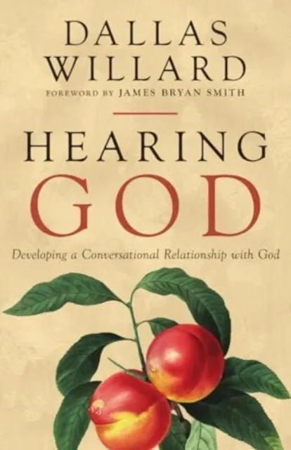 InterVarsity Press Hearing God : Developing A Conversational Relationship With God