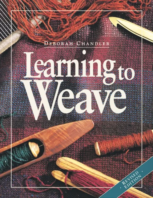Interweave Press Inc Learning To Weave