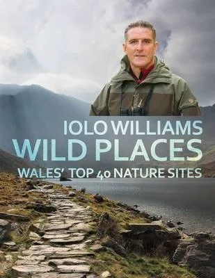 Iolo Williams Wild Places
