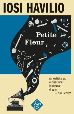 Iosi Havilio Petite Fleur
