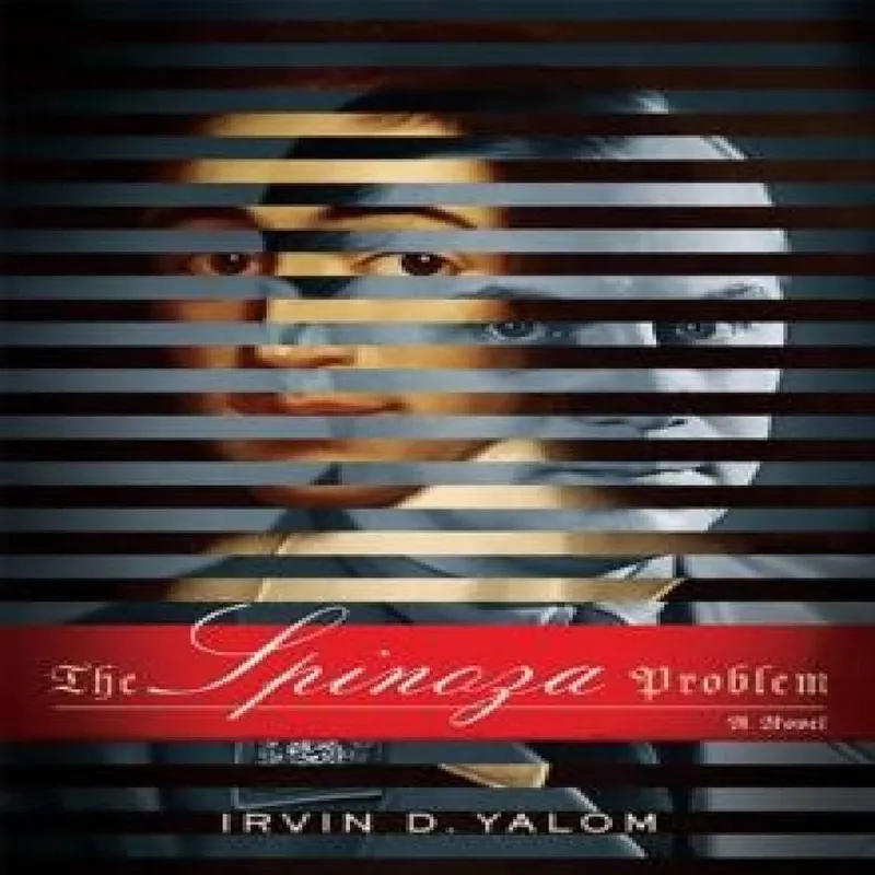 Irvin D. Yalom The Spinoza Problem