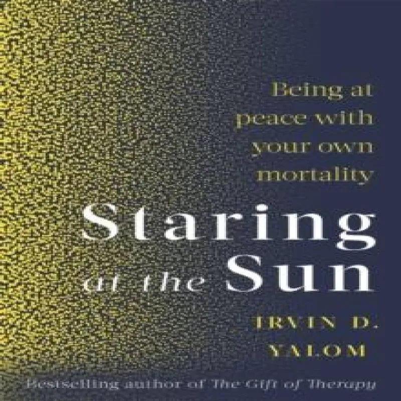 Irvin D. Yalom Staring At The Sun