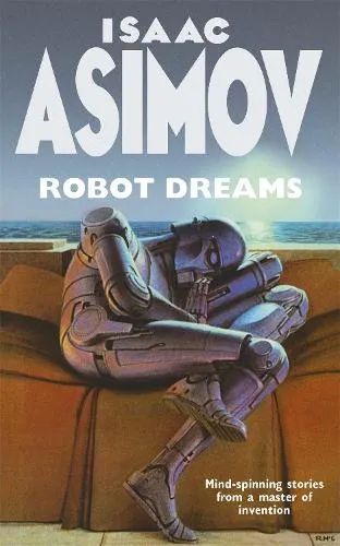 Isaac Asimov Robot Dreams