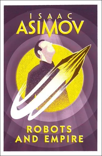 Isaac Asimov Robots and Empire
