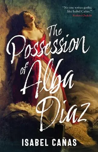 Isabel Cañas The Possession of Alba Díaz