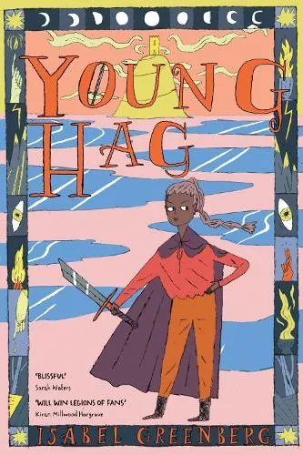 Isabel Greenberg Young Hag