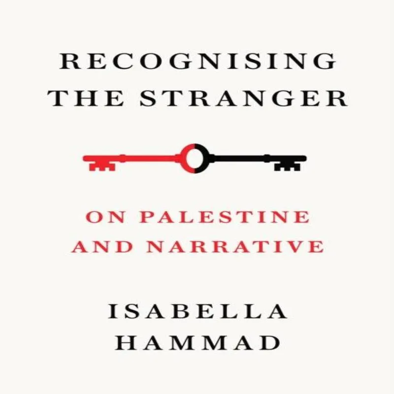 Isabella Hammad Recognising the Stranger