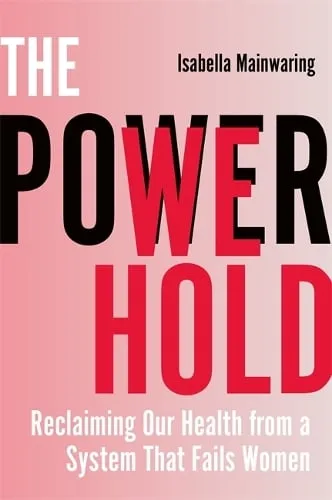 Isabella Mainwaring The Power We Hold