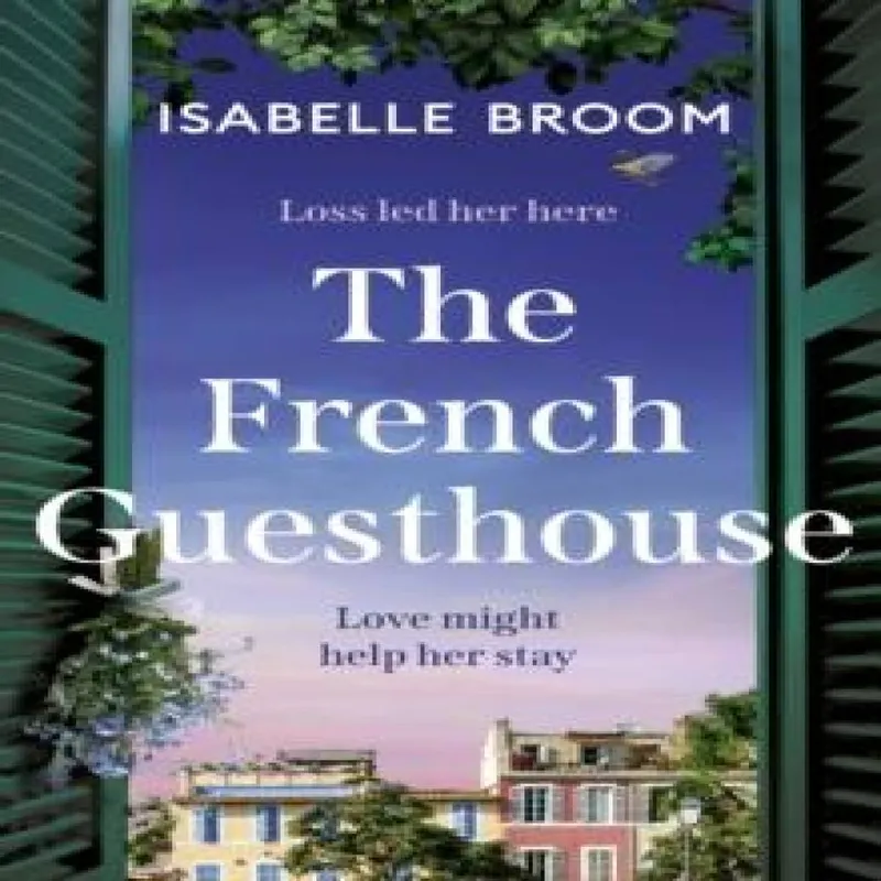 Isabelle Broom The French Guesthouse : be swept away by epic romance & drama Multicolor