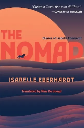 Isabelle Eberhardt The Nomad