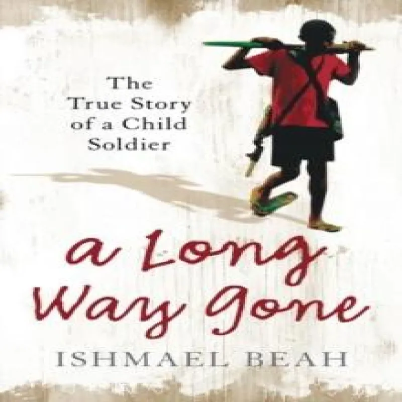 Ishmael Beah A Long Way Gone