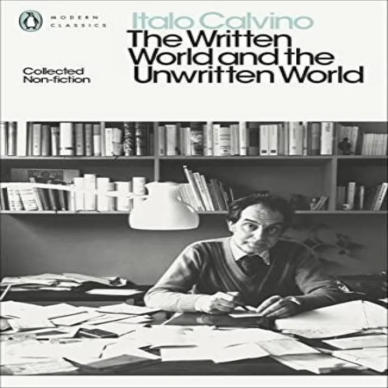 Italo Calvino The Written World & the Unwritten World : Collected Non-Fiction Multicolor