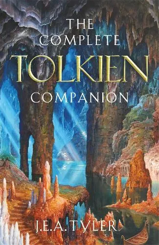 J E A Tyler The Complete Tolkien Companion