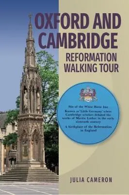 J E M Cameron Oxford and Cambridge Reformation Walking Tour