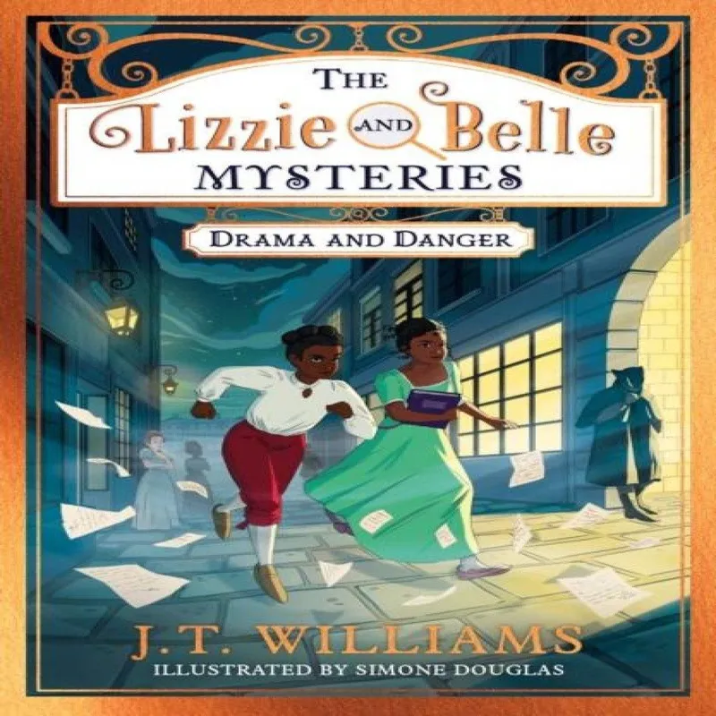 HarperCollins Publishers The Lizzie And Belle Mysteries: Drama And Danger