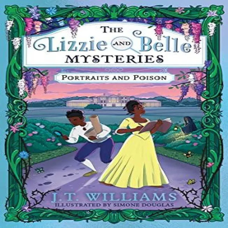 J.T. Williams The Lizzie and Belle Mysteries: Portraits and Poison
