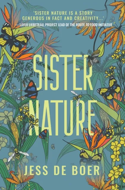 Jacaranda Books Art Music Ltd Sister Nature : The Education Of An Optimistic Beekeeper