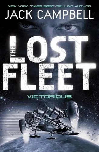 Jack Campbell Lost Fleet - Victorious (Book 6)