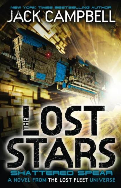 Jack Campbell The Lost Stars - Shattered Spear (Book 4)