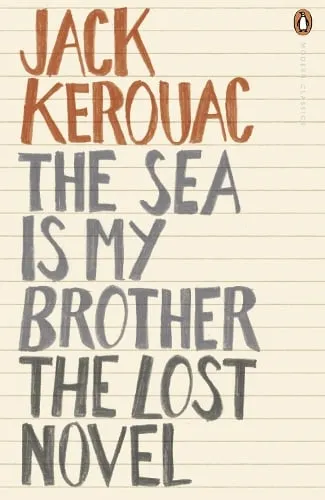 Jack Kerouac The Sea is My Brother