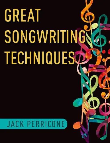 Jack Perricone Great Songwriting Techniques