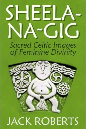 Jack Roberts Sheela-na-gig