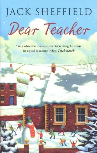 Jack Sheffield Dear Teacher