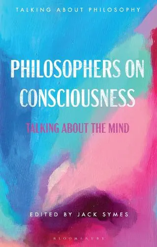 Jack Symes Philosophers on Consciousness