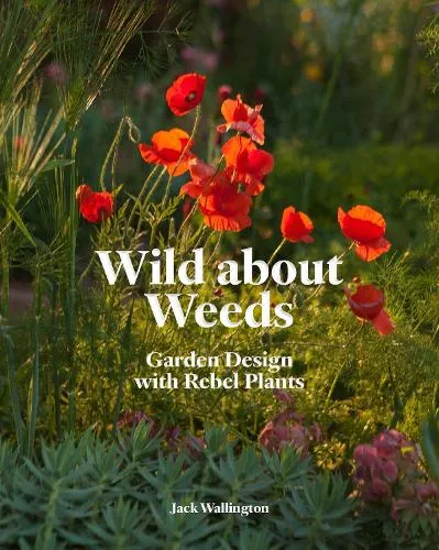 Jack Wallington Wild about Weeds