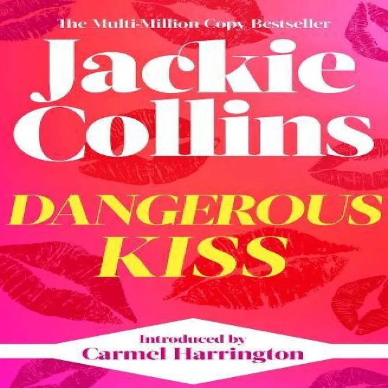 Jackie Collins Dangerous Kiss : introduced by Carmel Harrington Paperback Book Multicolor