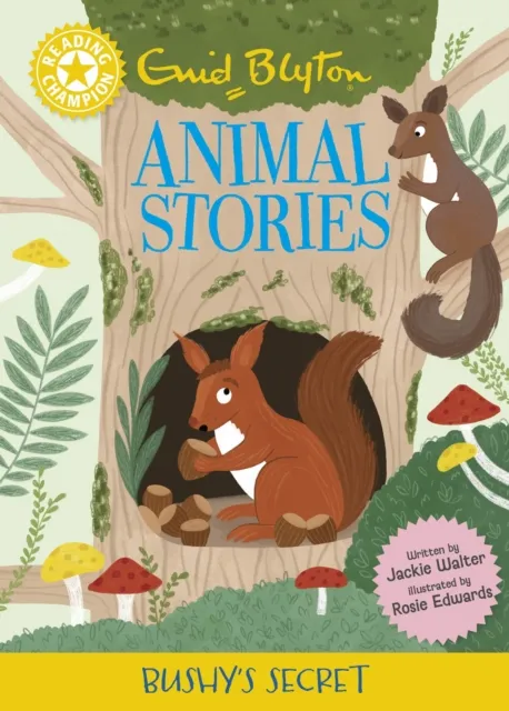 Jackie Walter Reading Champion: Enid Blyton Animal Stories: Bushy's Secret