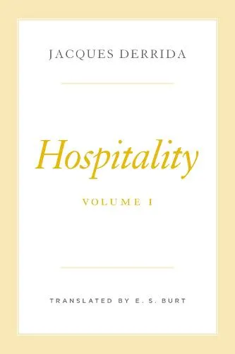 Jacques Derrida Hospitality, Volume I