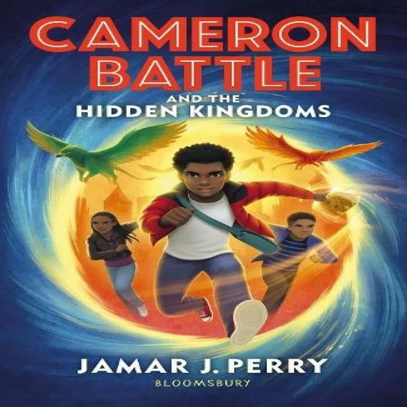 Jamar J. Perry Cameron Battle and the Hidden Kingdoms