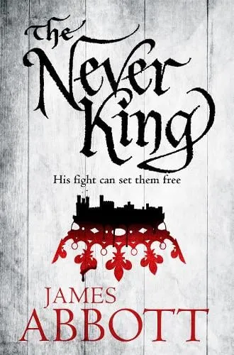James Abbott The Never King