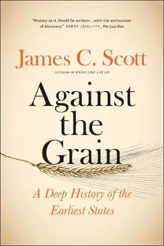 James C. Scott Against the Grain