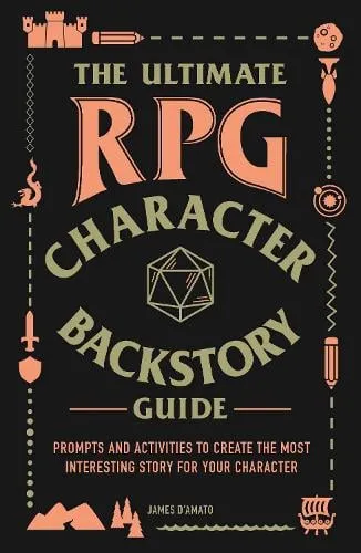 James D’Amato The Ultimate Rpg Character Backstory Guide