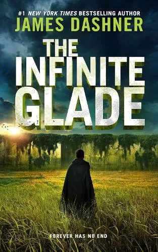 James Dashner The Infinite Glade