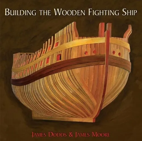 James Dodds Building the Wooden Fighting Ship