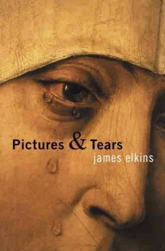 James Elkins Pictures and Tears