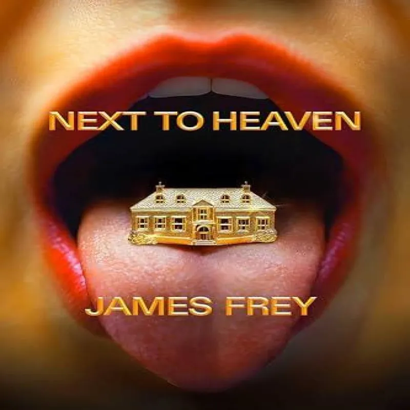 James Frey Next to Heaven