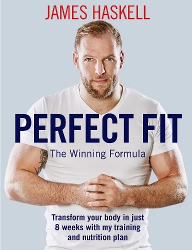 James Haskell Perfect Fit: The Winning Formula