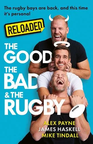 James Haskell Reloaded – The Good, The Bad & The Rugby
