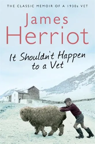 James Herriot It Shouldn't Happen to a Vet